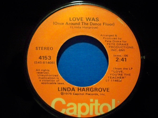 Linda Hargrove : Love Was (Once Around The Dance Floor) / Half My Heart's In Texas (7", Single)