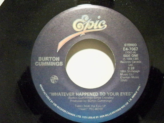 Burton Cummings : Whatever Happened To Your Eyes / Creepin' Peepin' Baby Blues (7", Single)