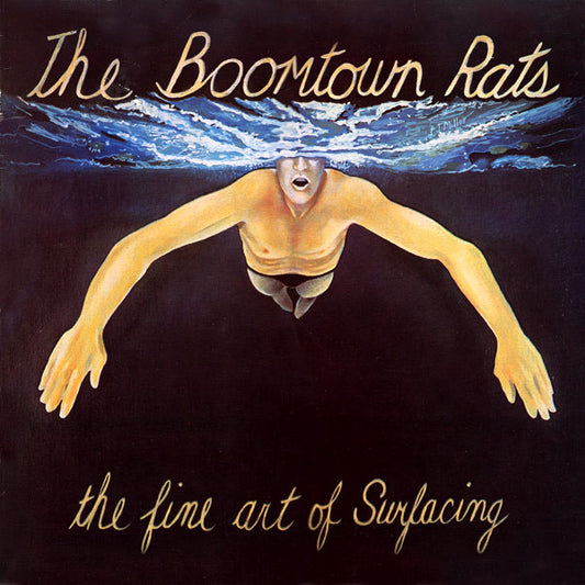 The Boomtown Rats : The Fine Art Of Surfacing (LP, Album)