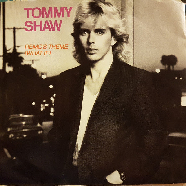 Tommy Shaw : Remo's Theme (What If) (7", Single)