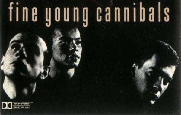 Fine Young Cannibals : Fine Young Cannibals (Cass, Album)