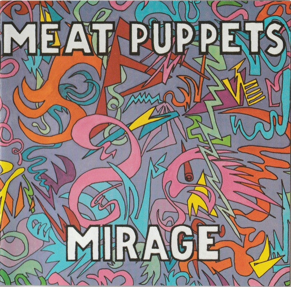 Meat Puppets : Mirage (CD, Album, Enh, RE, RM, Dis)
