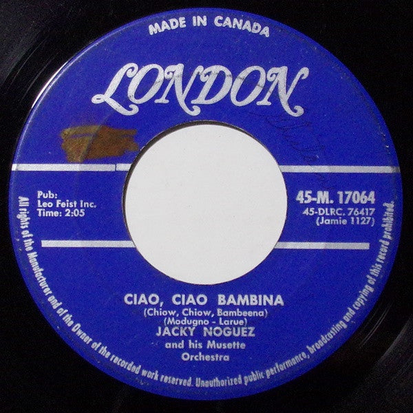 Jacky Noguez And His Musette Orchestra* : Ciao, Ciao Bambina (Chiow, Chiow, Bambeena) (7", Single)