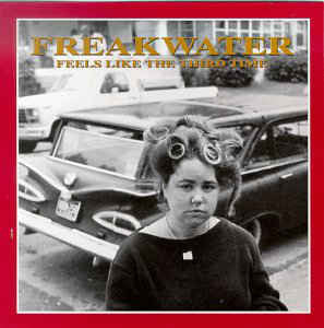 Freakwater : Feels Like The Third Time (CD, Album)