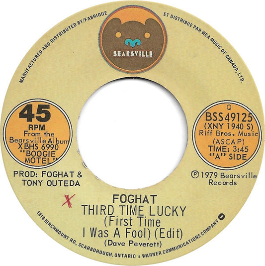 Foghat : Third Time Lucky (First Time I Was A Fool) (Edit) / Love In Motion (7", Single)