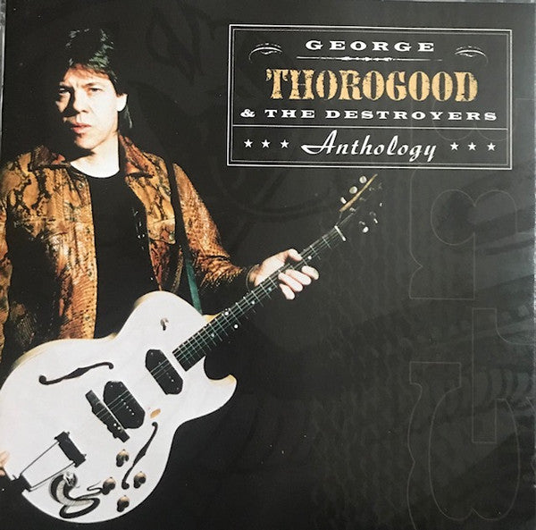 George Thorogood & The Destroyers : Anthology (2xCD, Comp, Club, RM)