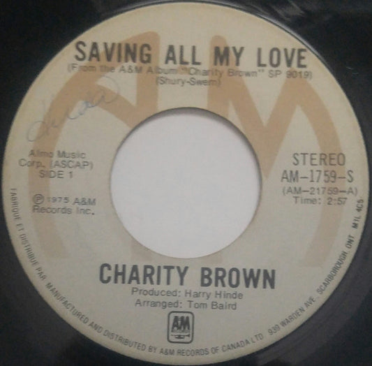 Charity Brown : Saving All My Love / Family Man (7", Single)