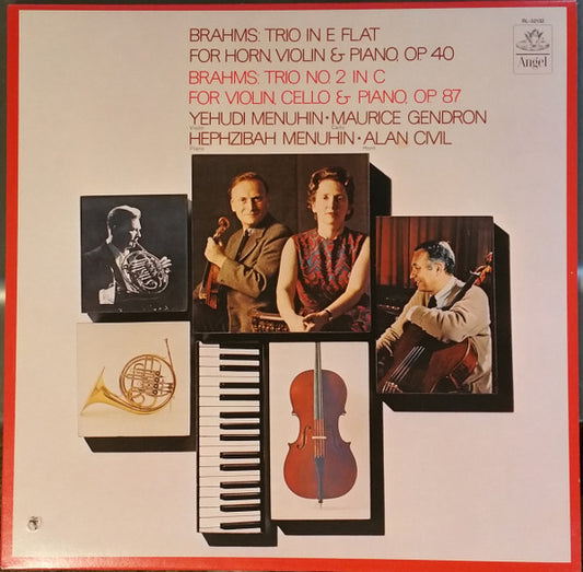 Johannes Brahms - Yehudi Menuhin, Maurice Gendron, Hephzibah Menuhin, Alan Civil : Trio In E Flat For Horn, Violin & Piano, Op. 40 • Trio No. 2 In C For Violin, Cello & Piano, Op. 87 (LP, Album, RE)