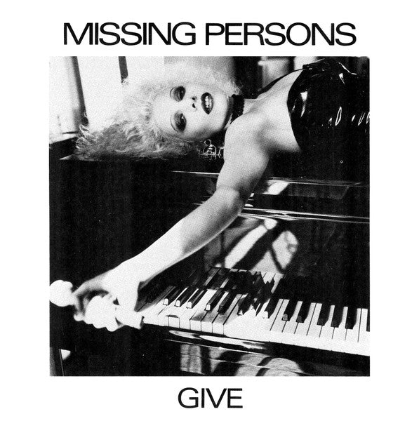 Missing Persons : Give (7", Single)