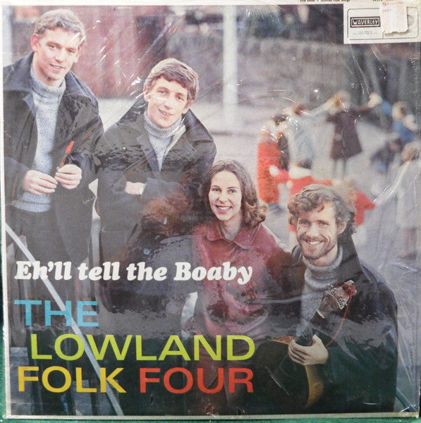 The Lowland Folk Four* : Eh'll Tell The Boaby ( I Shall Inform The Police ) (LP, Mono)