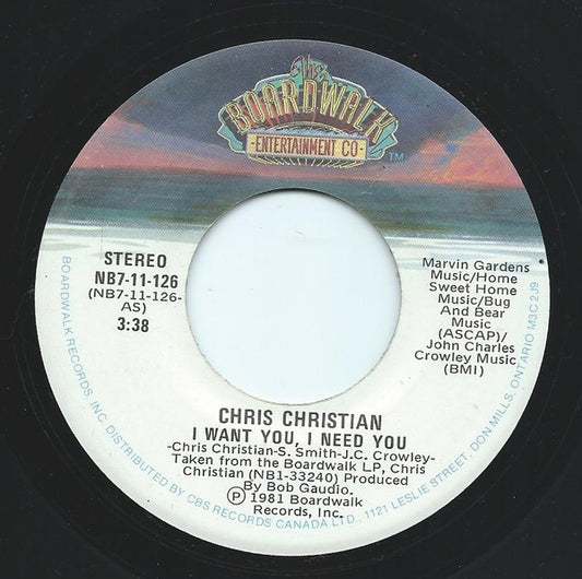Chris Christian : I Want You, I Need You (7", Single)
