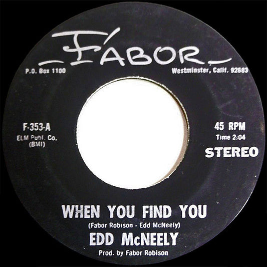 Edd McNeely : When You Find You / Mexican Joe (7", Single)