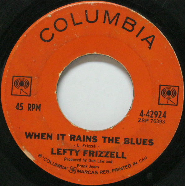 Lefty Frizzell : When It Rains The Blues / Saginaw, Michigan  (7", Single)