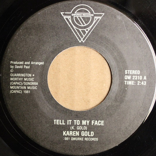 Karen Gold (2) : Tell It To My Face (7", Single)