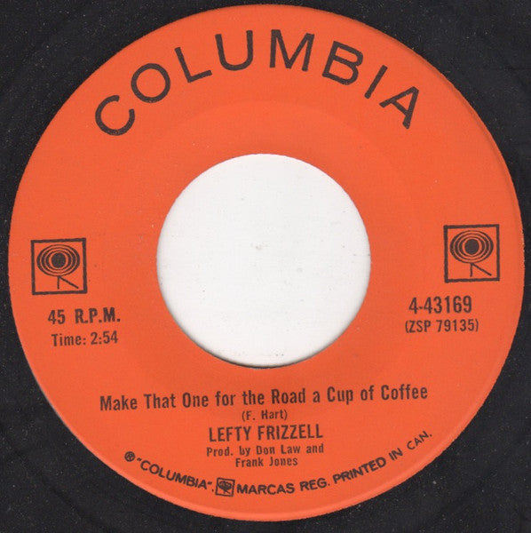 Lefty Frizzell : Make That One For The Road A Cup Of Coffee (7", Single)