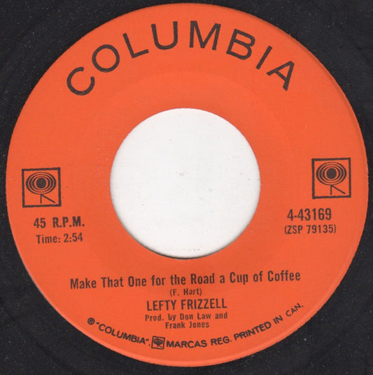 Lefty Frizzell : Make That One For The Road A Cup Of Coffee (7", Single)