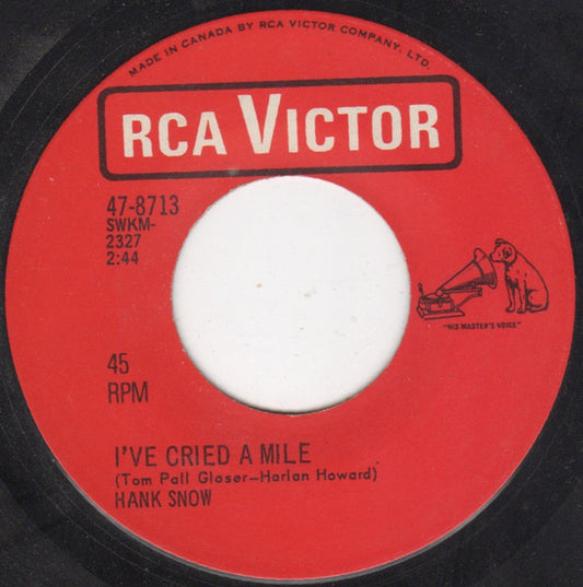 Hank Snow : I've Cried A Mile (7", Single)