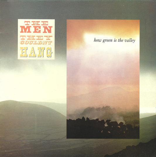 The Men They Couldn't Hang : How Green Is The Valley (LP, Album)