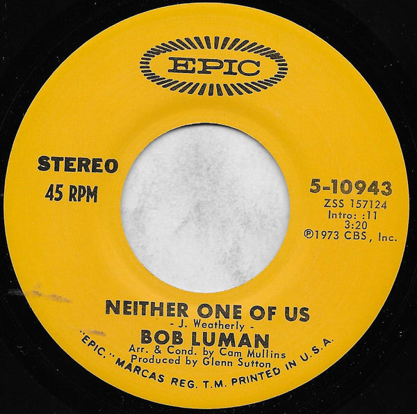 Bob Luman : Neither One Of Us / Anything But Lonesome (7", San)