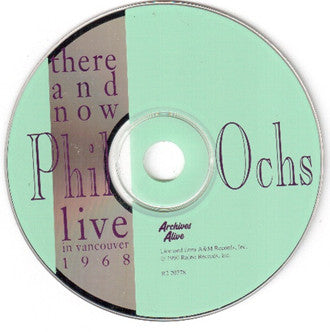Phil Ochs : There And Now: Live In Vancouver 1968 (CD, Album)