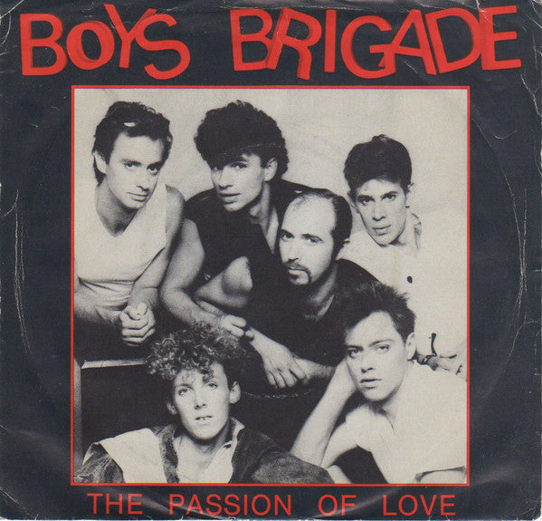 Boys Brigade : The Passion Of Love (7", Single)
