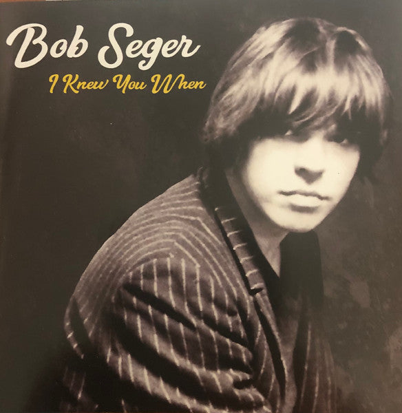 Bob Seger : I Knew You When  (CD, Album, Dlx)