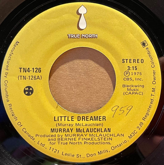 Murray McLauchlan : Little Dreamer / You Need A New Lover Now (7")