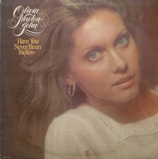 Olivia Newton-John : Have You Never Been Mellow (LP, Album, Glo)