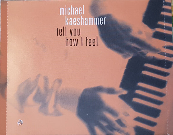 Michael Kaeshammer : Tell You How I Feel (CD, Album)