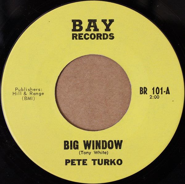 Pete Turko : Big Window (7")