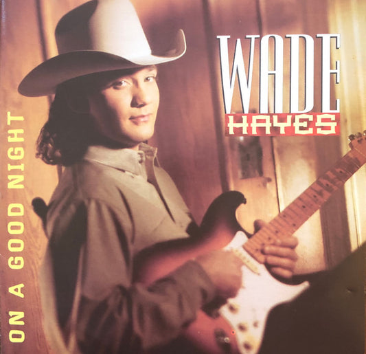 Wade Hayes : On A Good Night (CD, Album, Club)
