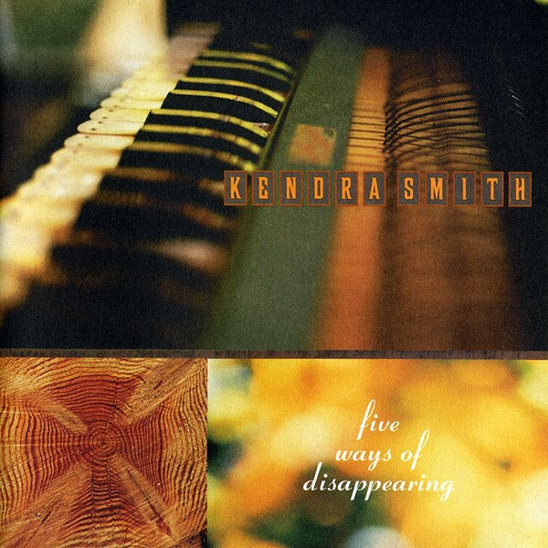 Kendra Smith : Five Ways Of Disappearing (CD, Album)