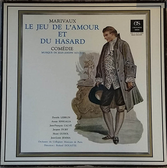 Pierre Carlet De Chamblain De Marivaux, Jean-Joseph Mouret, Danièle Lebrun, Annie Sinigalia, Jean-François Calvé, Jacques Duby, Henri Guisol, Jean-Louis Jemma : Le Jeu De L'Amour Et Du Hasard (LP + Box)