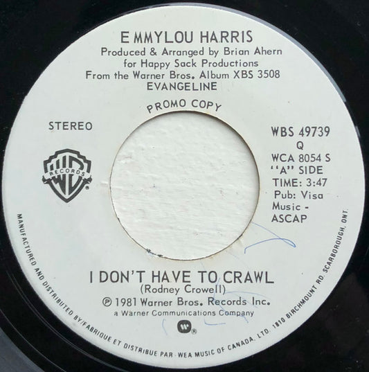 Emmylou Harris :  I Don't Have To Crawl  (7", Single, Promo)