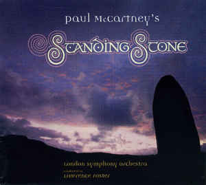 Paul McCartney, London Symphony Orchestra Conducted By Lawrence Foster : Standing Stone (CD, Album)