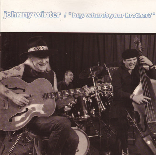 Johnny Winter : Hey, Where's Your Brother? (CD, Album)