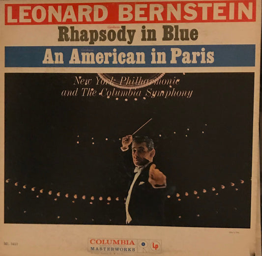 Leonard Bernstein - New York Philharmonic, Columbia Symphony Orchestra : Rhapsody In Blue / An American In Paris (LP, Album, Mono, RE)