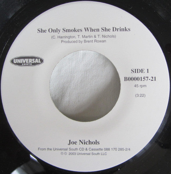 Joe Nichols : She Only Smokes When She Drinks (7")