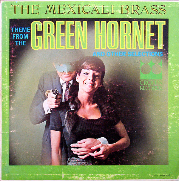The Mexicali Brass : Theme From The Green Hornet And Other Selections (LP, Album)