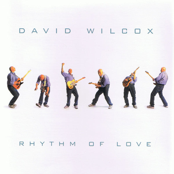 David Wilcox (2) : Rhythm Of Love (CD, Album)