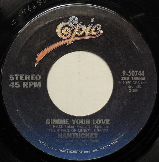 Nantucket : Gimme Your Love (7", Single)