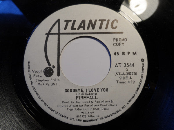 Firefall : Goodbye, I Love You (7", Single, Promo)