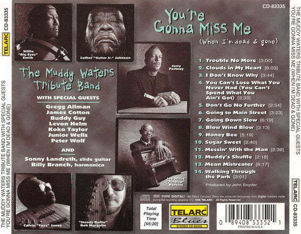 The Muddy Waters Tribute Band : You're Gonna Miss Me (When I'm Dead & Gone) (CD, Album)