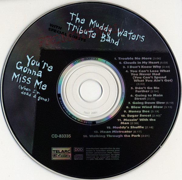 The Muddy Waters Tribute Band : You're Gonna Miss Me (When I'm Dead & Gone) (CD, Album)