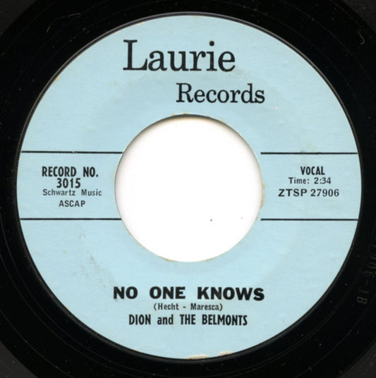 Dion & The Belmonts : No One Knows / I Can't Go On (Rosalie) (7", Single, Mono, Styrene)