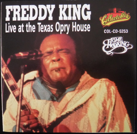 Freddy King* : The Texas Cannonball - Live At The Texas Opry House (CD, Album)