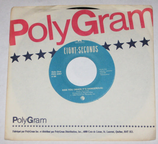 Eight Seconds : Kiss You (When It's Dangerous) (7")