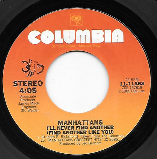 Manhattans : I'll Never Find Another (Find Another Like You) (7", Single)