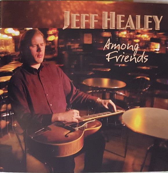 Jeff Healey : Among Friends (CD, Album, RE)