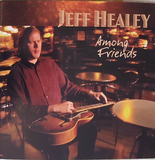 Jeff Healey : Among Friends (CD, Album, RE)